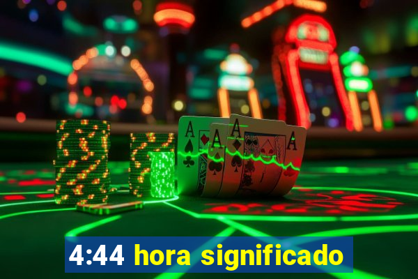 4:44 hora significado